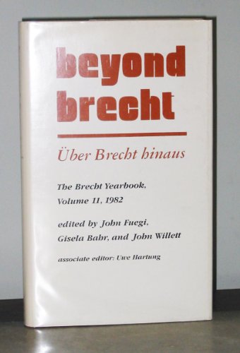 Beyond Brecht: The Brecht Yearbook, Volume II, 1982