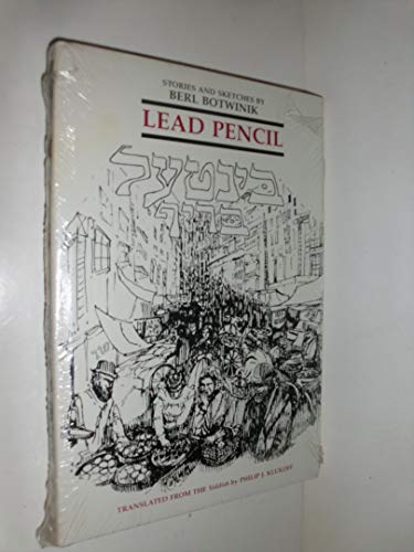 Imagen de archivo de Lead Pencil: Stories and Sketches by Berl Botwinik a la venta por Wonder Book