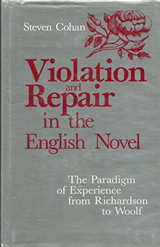 Imagen de archivo de Violation and Repair in the English Novel: The Paradigm of Experience from Richardson to Woolf a la venta por Row By Row Bookshop