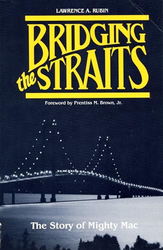 Beispielbild fr Bridging the Straits : Story of Mighty Mac zum Verkauf von Better World Books
