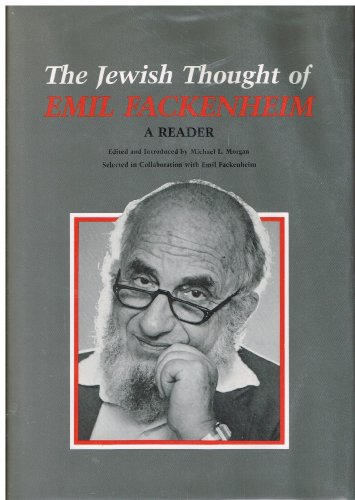 Jewish Thought of Emil Fackenheim: A Reader