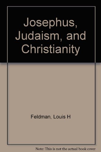 9780814318324: Josephus, Judaism and Christianity