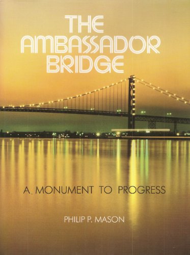 Stock image for The Ambassador Bridge: A Monument to Progress for sale by Zoom Books Company