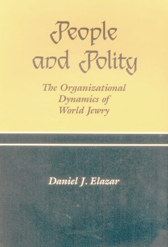 Stock image for People and Polity: The Organizational Dynamics of World Jewry for sale by Dunaway Books