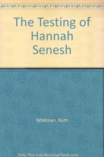 Stock image for The Testing of Hanna Senesh for sale by Better World Books