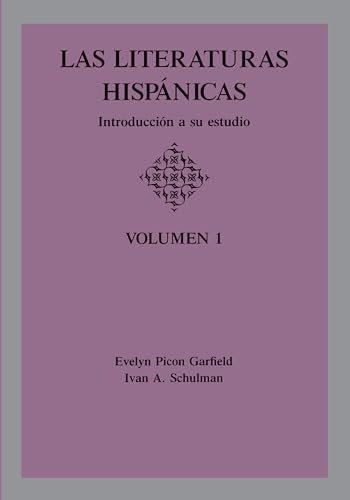 Beispielbild fr Las Literaturas Hispanicas: Introduccion a Su Estudio (Volumen 1) (Spanish Edition) zum Verkauf von Wonder Book