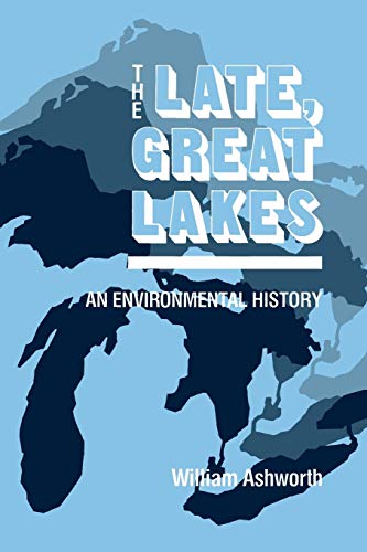 Imagen de archivo de Late, Great Lakes: An Environmental History a la venta por ThriftBooks-Dallas