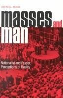 Masses and Man: Nationalist and Fascist Perceptions of Reality (9780814318959) by Mosse, George L.