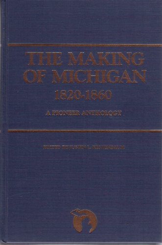 Making of Michigan 1820-1860: A Pioneer Anthology
