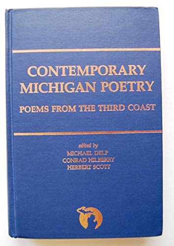Imagen de archivo de Contemporary Michigan Poetry: Poems from the Third Coast (Great Lakes Books Series) a la venta por John M. Gram