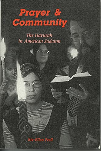 Prayer and Community: The Havurah in American Judaism (9780814319352) by Riv-Ellen Prell
