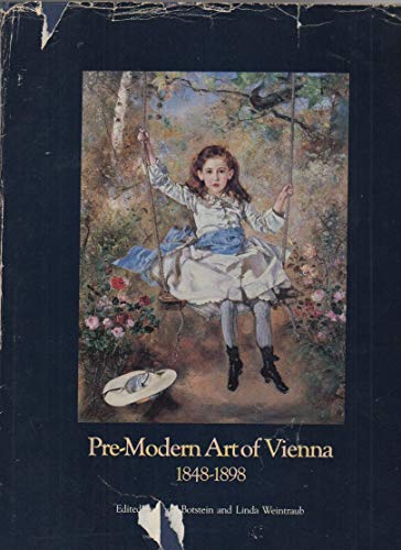 Stock image for Pre-Modern Art of Vienna 1848 - 1898 for sale by Book Nook