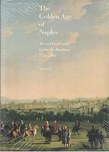 9780814319765: The Golden Age of Naples: Art and Civilisation Under the Bourbons, 1734-1805