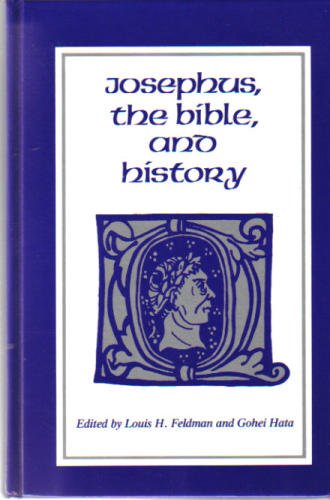 Stock image for Josephus, the Bible, and History for sale by T. A. Borden Books
