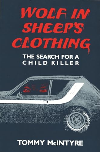 Stock image for Wolf in Sheep's Clothing: The Search for a Child Killer for sale by Ria Christie Collections