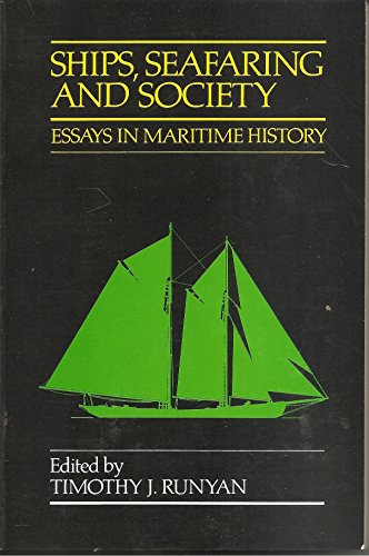 Stock image for Ships, Seafaring and Society: Essays in Maritime History for sale by PaceSetter Books