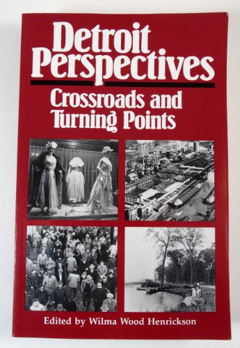 Stock image for Detroit Perspectives: Crossroads and Turning Points (Great Lakes Books) for sale by Books of the Smoky Mountains