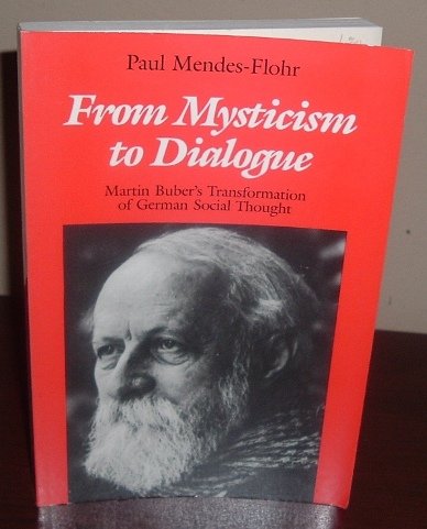 9780814320297: From Mysticism to Dialogue: Martin Buber's Transformation of German Social Thought