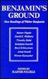9780814320419: Benjamin's Ground: New Readings of Walter Benjamin (The Culture of Jewish modernity)