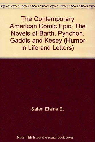 Beispielbild fr The Contemporary American Comic Epic : The Novels of Barth, Pynchon, Gaddis, and Kesey zum Verkauf von Better World Books