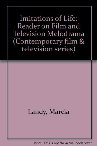 Stock image for Imitations of Life: A Reader on Film & Television Melodrama (Contemporary Approaches to Film and Media Series) for sale by JuddSt.Pancras