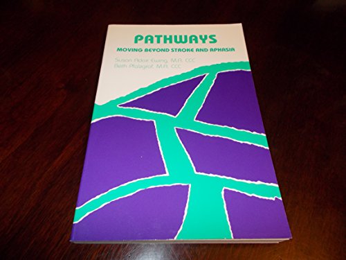 Imagen de archivo de Pathways: Moving Beyond Stroke and Aphasia a la venta por ThriftBooks-Atlanta