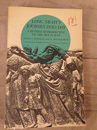 Long Night's Journey into Day: A Revised Retrospective on the Holocaust - Eckhardt, A Roy,Eckardt, Alice