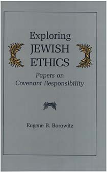 9780814321997: Exploring Jewish Ethics: Papers on Covenant Responsibility