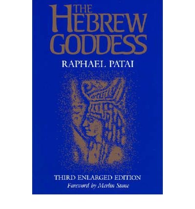 9780814322215: The Hebrew Goddess (Jewish Folklore and Anthropol Ogy)