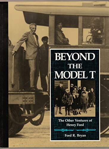 Beispielbild fr Beyond the Model T: The Other Ventures of Henry Ford (First Edition) zum Verkauf von Lowry's Books