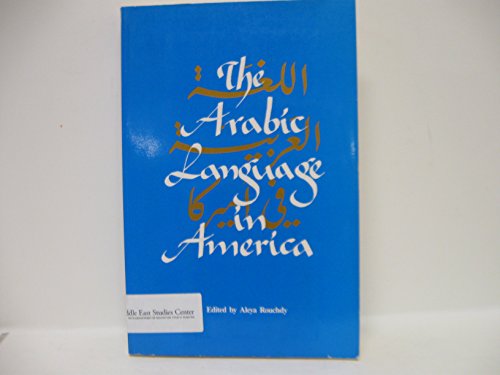 Imagen de archivo de The Arabic Language in America = a la venta por ThriftBooks-Atlanta