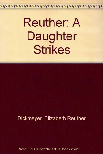 9780814323052: Reuther: A Daughter Strikes