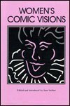 Beispielbild fr Women  s Comic Visions (Humor in Life and Letters Series) zum Verkauf von Books From California