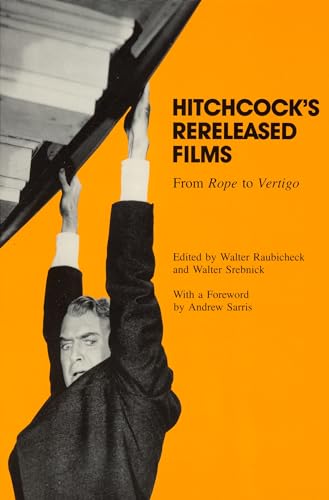 9780814323267: Hitchcock's Rereleased Films: From Rope to Vertigo