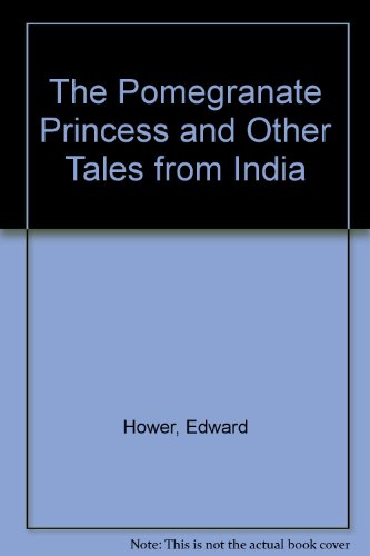 The Pomegranate Princess and Other Tales from India