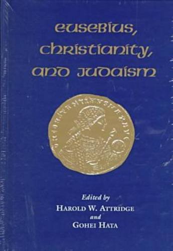 Stock image for Eusebius, Christianity, and Judaism for sale by Michener & Rutledge Booksellers, Inc.