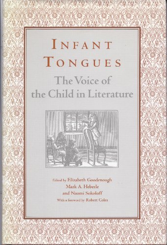 9780814324301: Infant Tongues: Voice of the Child in Literature