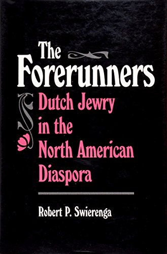 Beispielbild fr The Forerunners: Dutch Jewry in the North American Diaspora (American Jewish Civilization Series). ISBN 9780814324332 zum Verkauf von Antiquariaat Spinoza