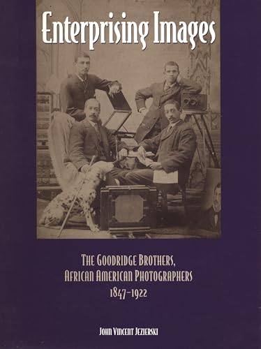 9780814324516: Enterprising Images: The Goodridge Brothers, African American Photographers, 1847-1922