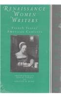 Beispielbild fr RENAISSANCE WOMEN WRITERS: FRENCH TEXTS / AMERICAN CONTEXTS zum Verkauf von Black Swan Books, Inc.