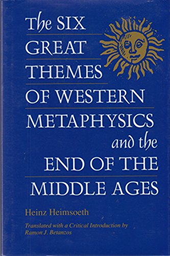 Beispielbild fr The Six Great Themes of Western Metaphysics and the End of the Middle Ages zum Verkauf von Books From California