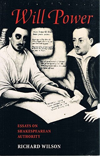 Imagen de archivo de Will Power : Essays on Shakespearean Authority a la venta por Better World Books