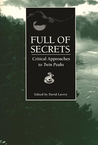 Imagen de archivo de Full of Secrets: Critical Approaches to Twin Peaks (Contemporary Approaches to Film and Media Series) a la venta por Chaparral Books