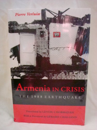 Beispielbild fr Armenia in Crisis: The 1988 Earthquake zum Verkauf von AwesomeBooks