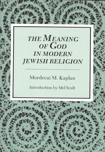 The Meaning of God in Modern Jewish Religion (9780814325520) by Kaplan, Mordecai M.