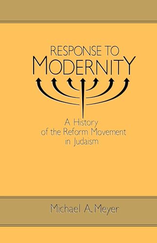 9780814325551: Response to Modernity: A History of the Reform Movement in Judaism