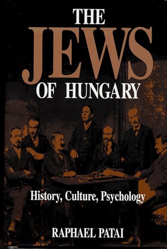 9780814325612: The Jews of Hungary: History, Culture, Psychology