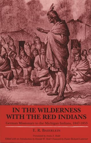9780814325810: In the Wilderness with the Red Indians: German Missionary to the Michigan Indians, 1847-53 (Great Lakes Books): German Missionary to the Michigan Indians, 1847-1853