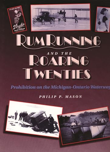 Beispielbild fr Rum Running and the Roaring Twenties: Prohibition on the Michigan-Ontario Waterway zum Verkauf von ThriftBooks-Atlanta