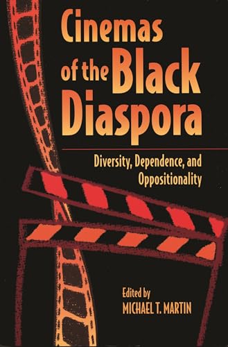 Beispielbild fr Cinemas of the Black Diaspora: Diversity, Dependence, and Oppositionality zum Verkauf von ThriftBooks-Atlanta